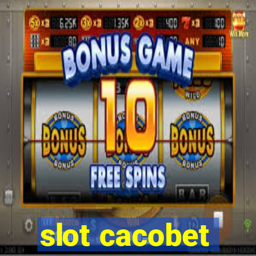 slot cacobet